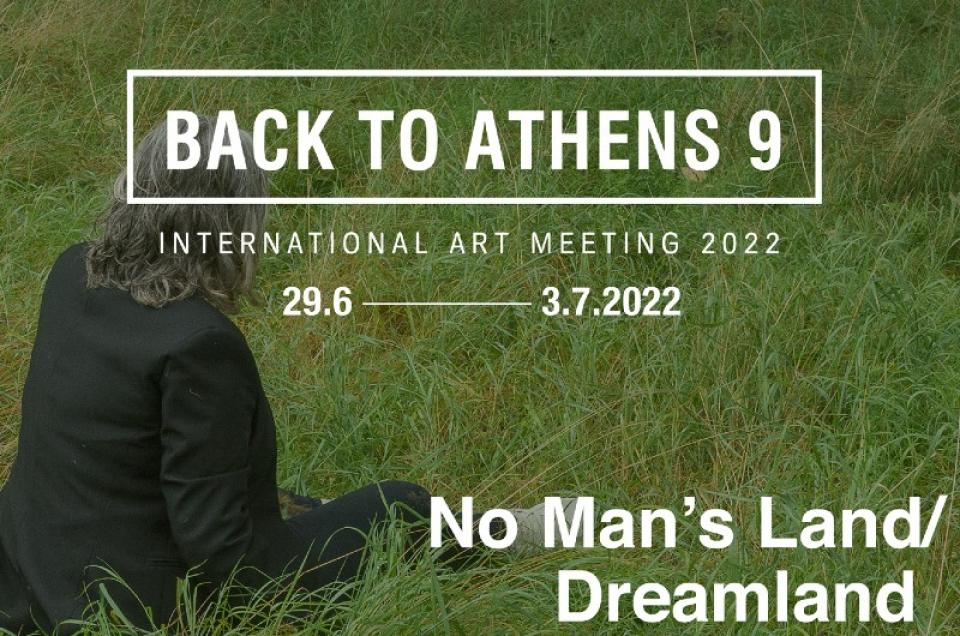 Back to Athens  9 - Έκθεση No Man’s Land/Dreamland σε επιμέλεια της Έφης Μιχάλαρου